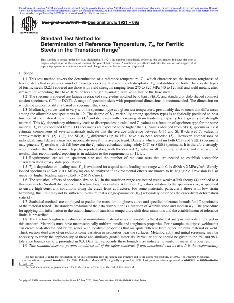 REDLINE ASTM E1921-09a - Standard Test Method for Determination of Reference Temperature, <span class="bdit">T<sub>o</sub></span>, for Ferritic Steels in the Transition Range