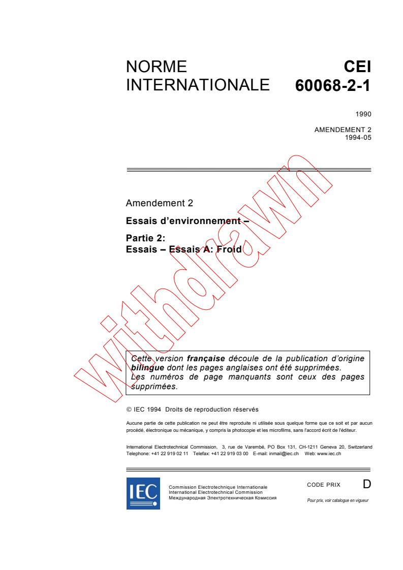 IEC 60068-2-1:1990/AMD2:1994 - Amendement 2 - Essais d'environnement - Deuxième partie: Essais. Essais A: Froid
Released:6/7/1994