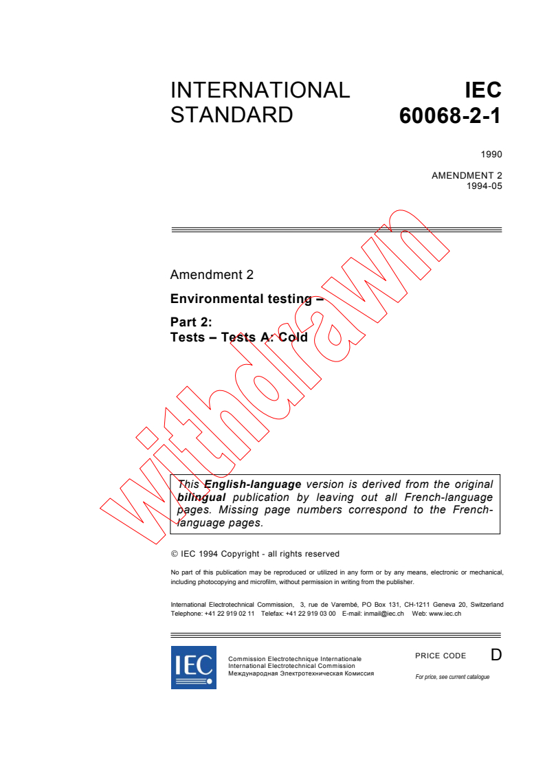 IEC 60068-2-1:1990/AMD2:1994 - Amendment 2 - Environmental testing - Part 2: Tests. Tests A: Cold
Released:6/7/1994