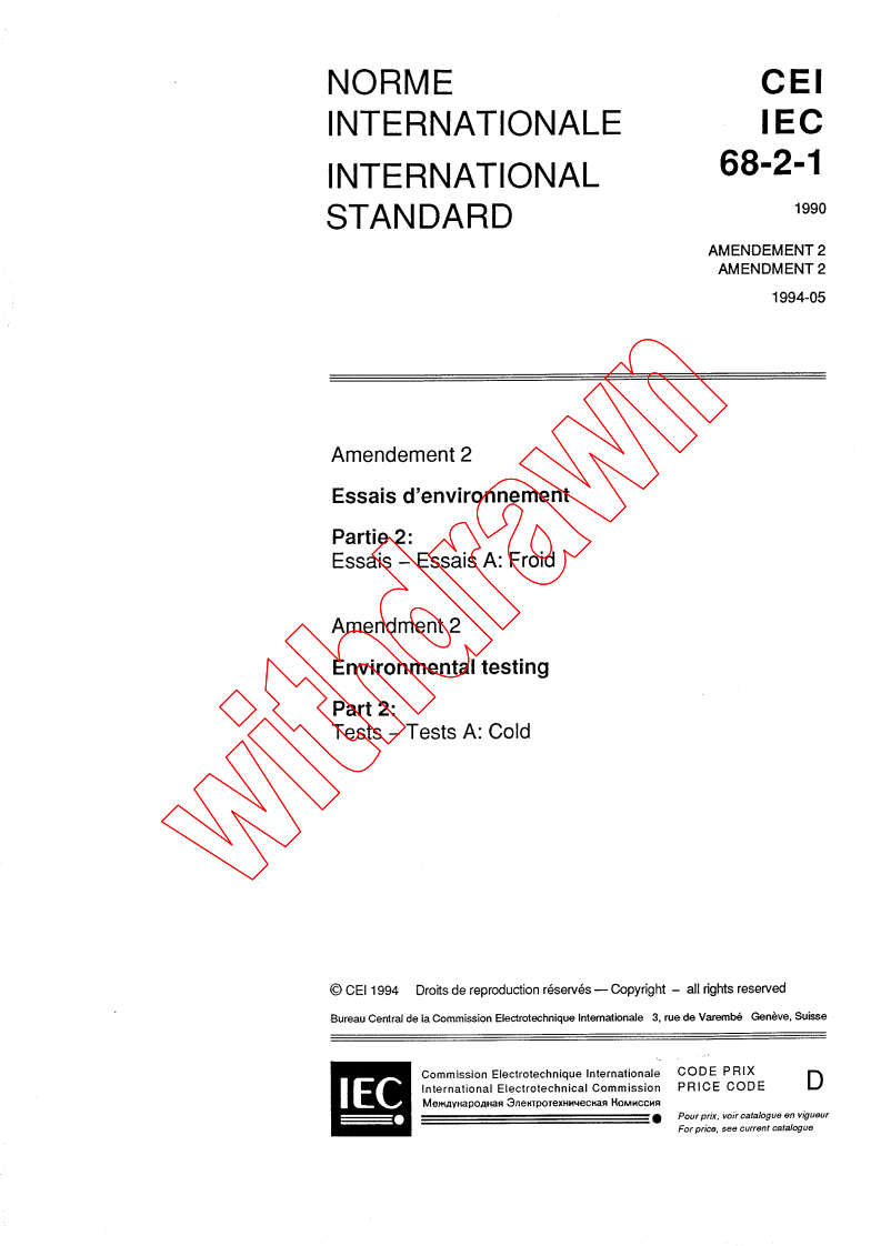 IEC 60068-2-1:1990/AMD2:1994 - Amendment 2 - Environmental testing - Part 2: Tests. Tests A: Cold
Released:6/7/1994
Isbn:2831830206