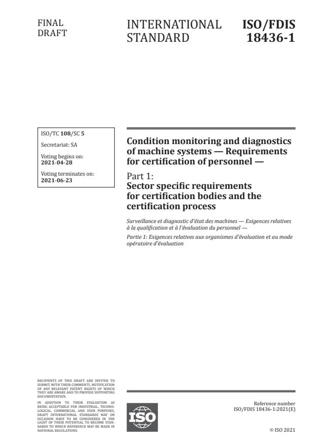 ISO/FDIS 18436-1:Version 18-apr-2021 - Condition monitoring and diagnostics of machine systems -- Requirements for certification of personnel