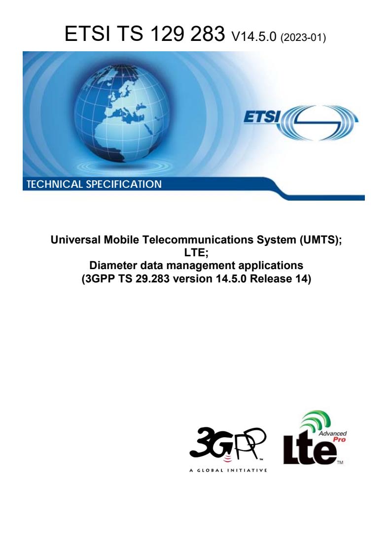 ETSI TS 129 283 V14.5.0 (2023-01) - Universal Mobile Telecommunications System (UMTS); LTE; Diameter data management applications (3GPP TS 29.283 version 14.5.0 Release 14)