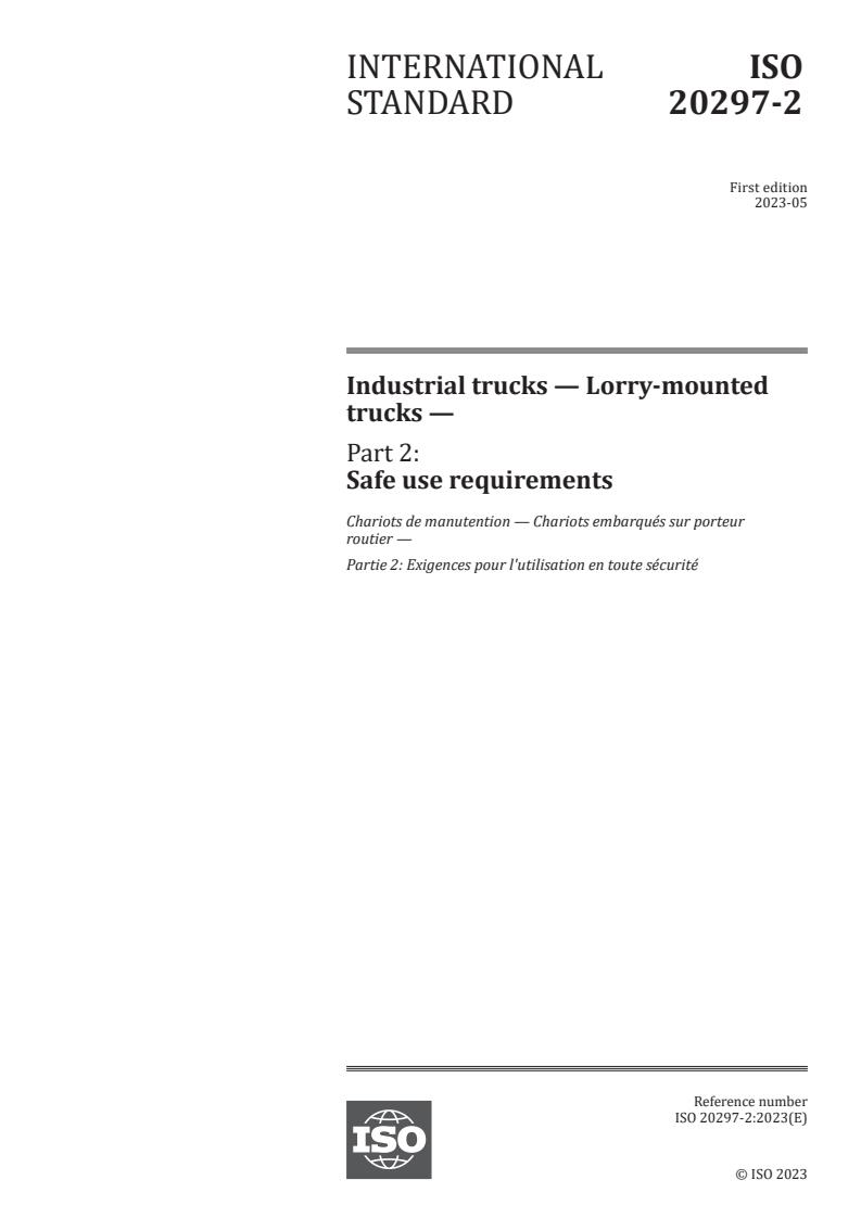 ISO 20297-2:2023 - Industrial trucks — Lorry-mounted trucks — Part 2: Safe use requirements
Released:30. 05. 2023