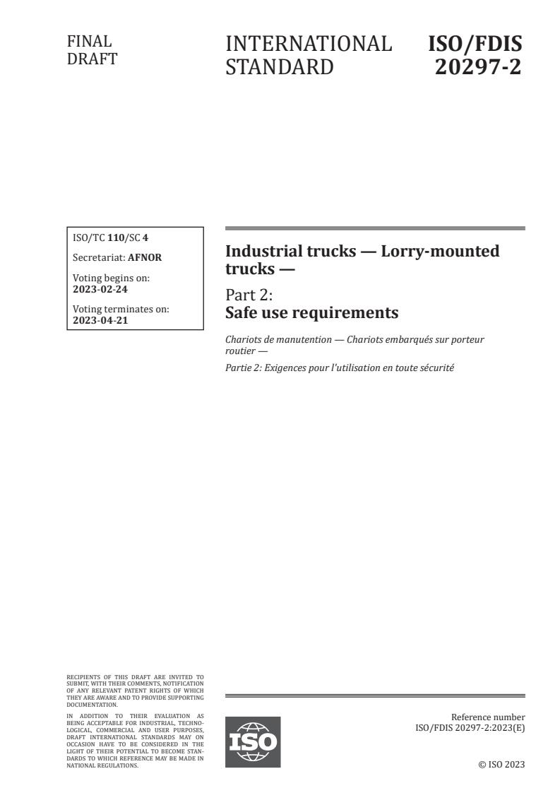 ISO/FDIS 20297-2 - Industrial trucks — Lorry-mounted trucks — Part 2: Safe use requirements
Released:2/10/2023