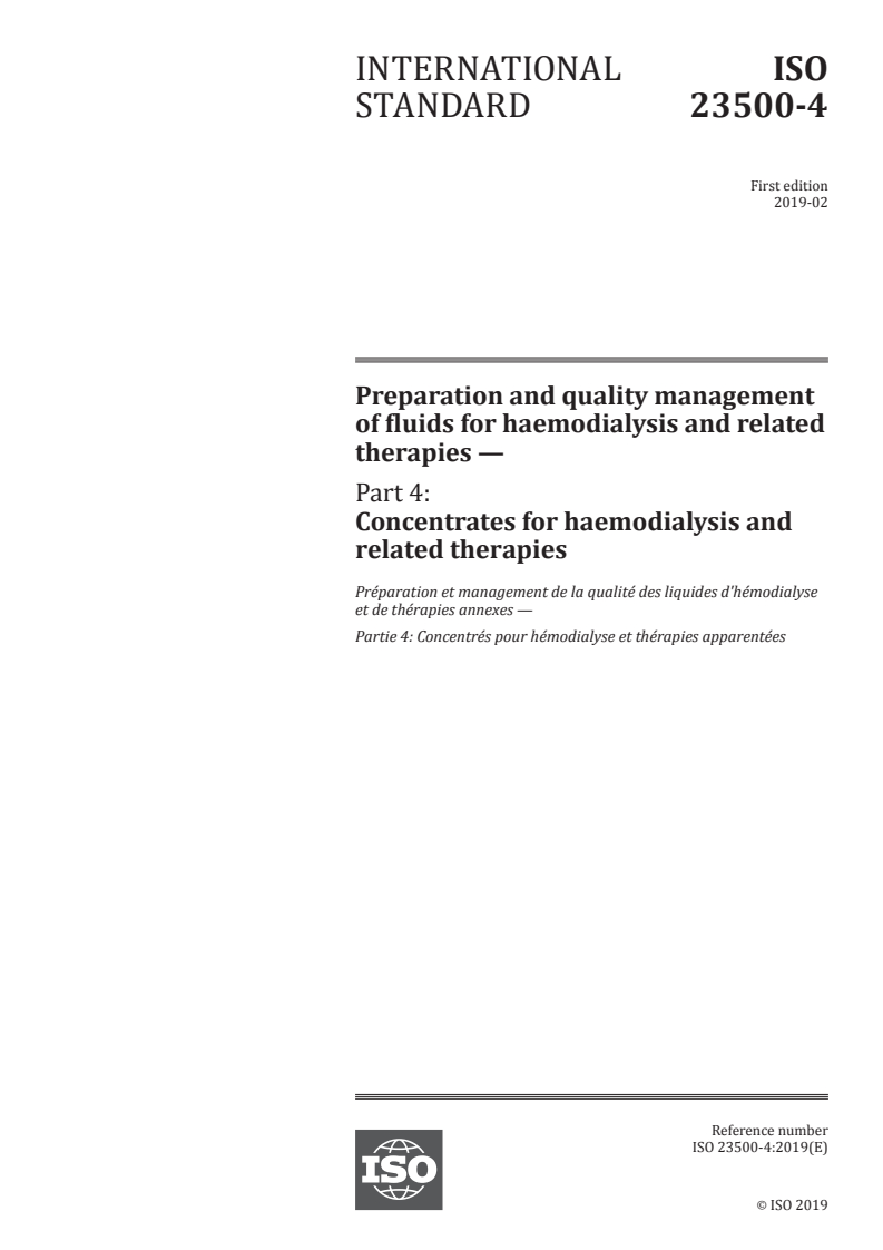 ISO 23500-4:2019 - Preparation and quality management of fluids for haemodialysis and related therapies — Part 4: Concentrates for haemodialysis and related therapies
Released:2/15/2019