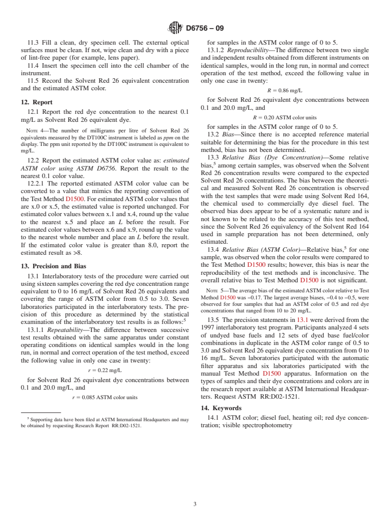 ASTM D6756-09 - Standard Test Method for Determination of the Red Dye Concentration and Estimation of the ASTM Color of Diesel Fuel and Heating Oil Using a Portable Visible Spectrophotometer