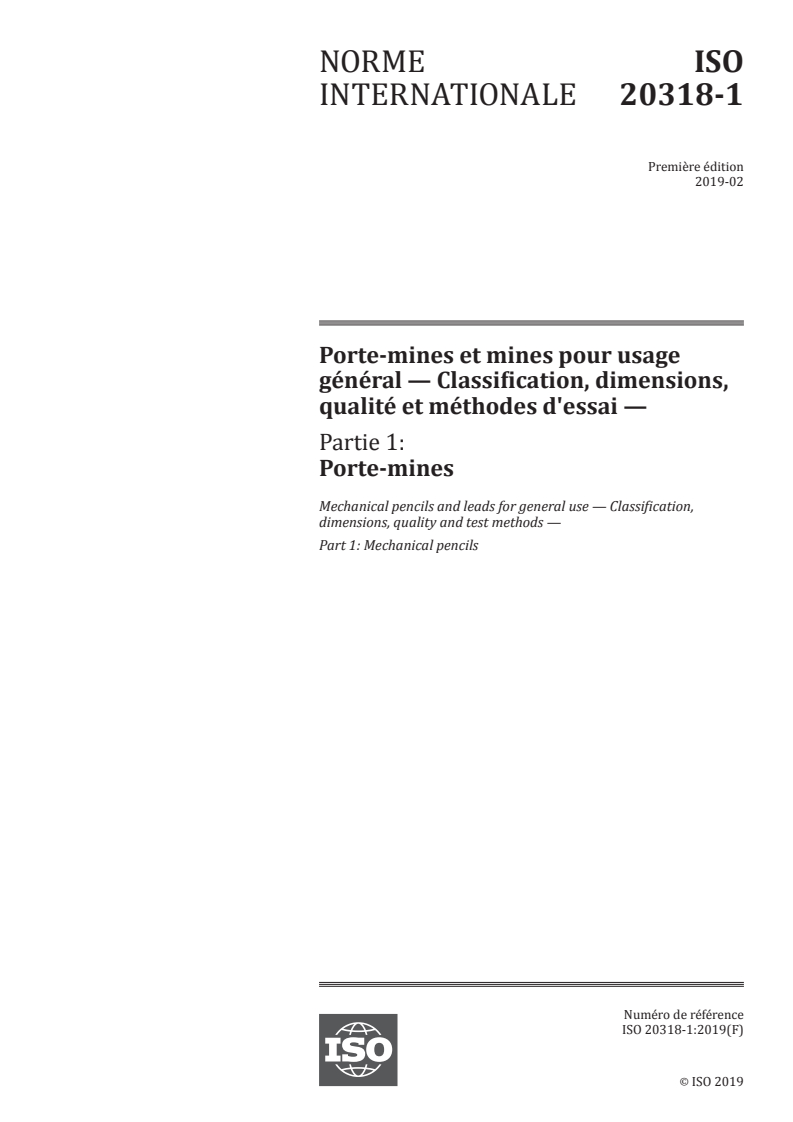 ISO 20318-1:2019 - Porte-mines et mines pour usage général — Classification, dimensions, qualité et méthodes d'essai — Partie 1: Porte-mines
Released:2/26/2019