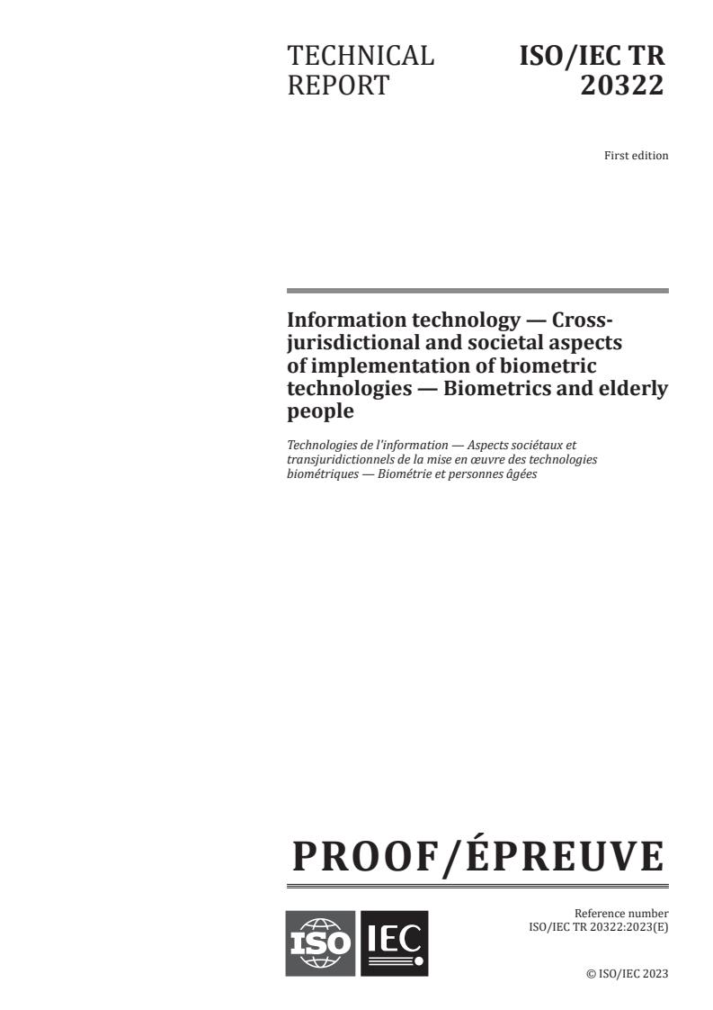 ISO/IEC PRF TR 20322 - Information technology — Cross-jurisdictional and societal aspects of implementation of biometric technologies — Biometrics and elderly people
Released:2/6/2023