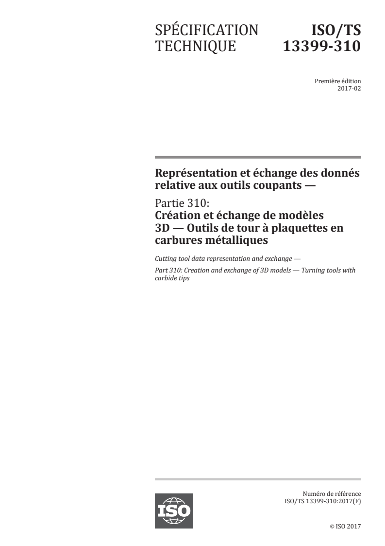 ISO/TS 13399-310:2017 - Représentation et échange des données relatives aux outils coupants — Partie 310: Création et échange de modèles 3D — Outils de tour à plaquettes en carbures métalliques
Released:7/4/2019