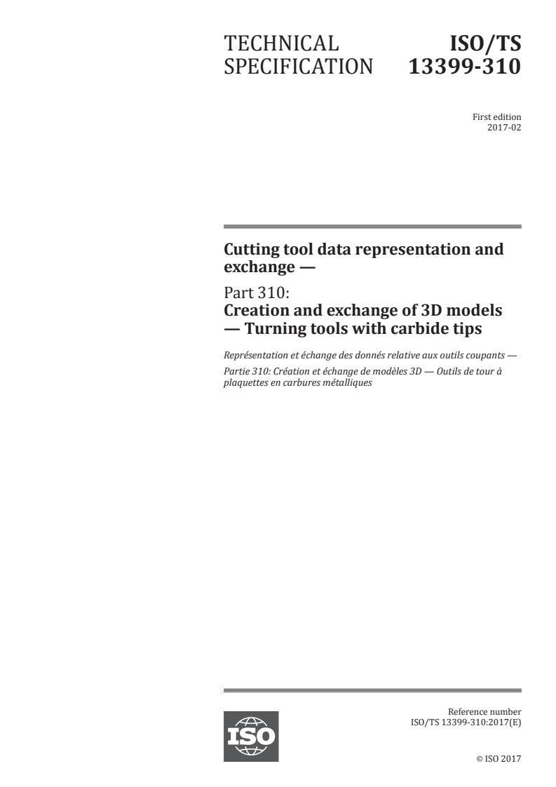 ISO/TS 13399-310:2017 - Cutting tool data representation and exchange — Part 310: Creation and exchange of 3D models — Turning tools with carbide tips
Released:2/6/2017