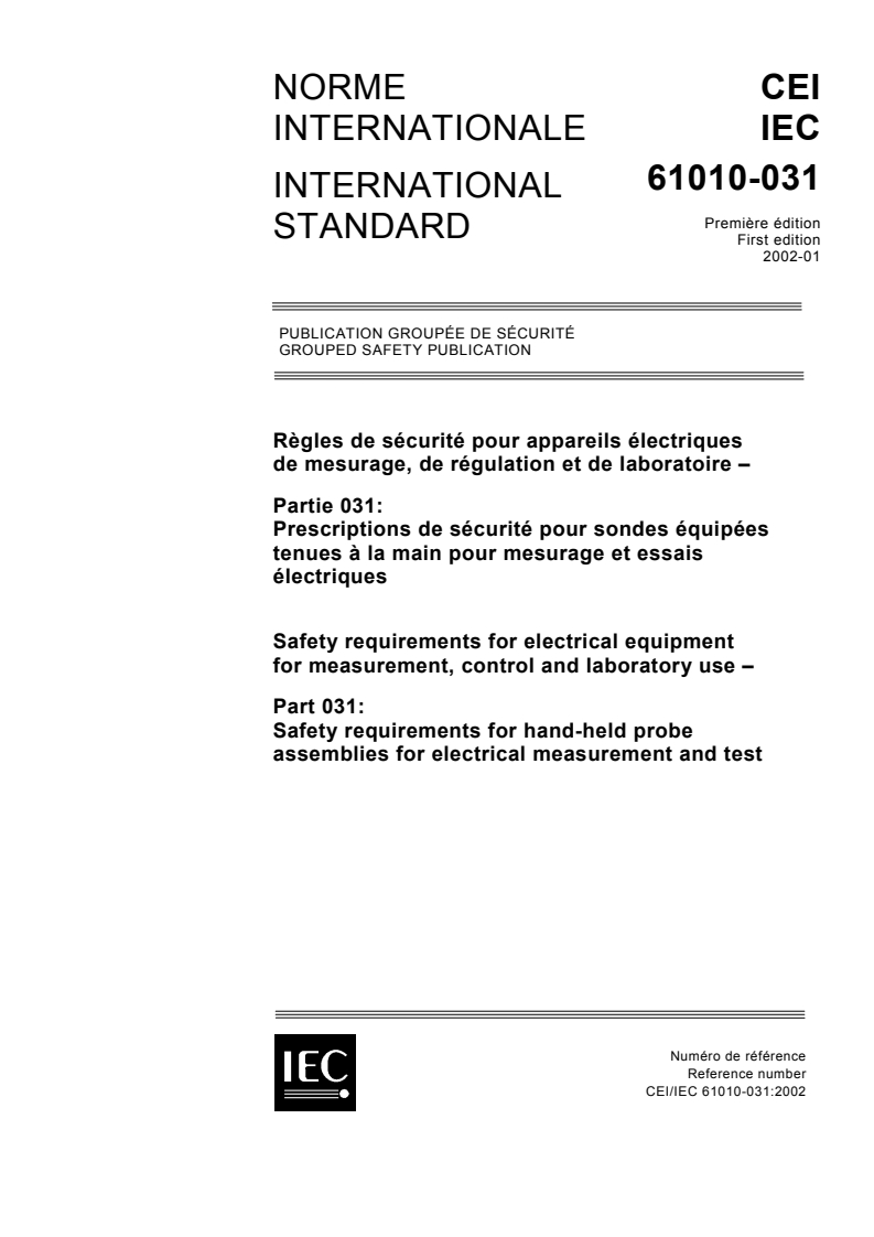 IEC 61010-031:2002 - Safety requirements for electrical equipment for measurement, control and laboratory use - Part 031: Safety requirements for hand-held probe assemblies for electrical measurement and test
Released:1/10/2002
Isbn:2831861241