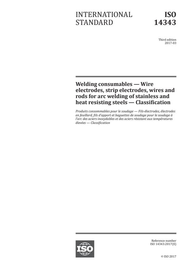 ISO 14343:2017 - Welding consumables -- Wire electrodes, strip electrodes, wires and rods for arc welding of stainless and heat resisting steels -- Classification