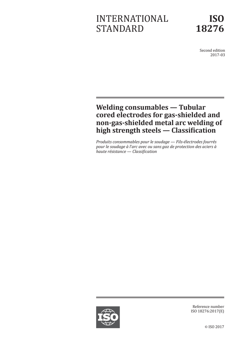 ISO 18276:2017 - Welding consumables — Tubular cored electrodes for gas-shielded and non-gas-shielded metal arc welding of high strength steels — Classification
Released:17. 03. 2017