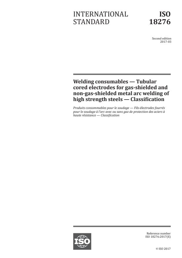 ISO 18276:2017 - Welding consumables -- Tubular cored electrodes for gas-shielded and non-gas-shielded metal arc welding of high strength steels -- Classification