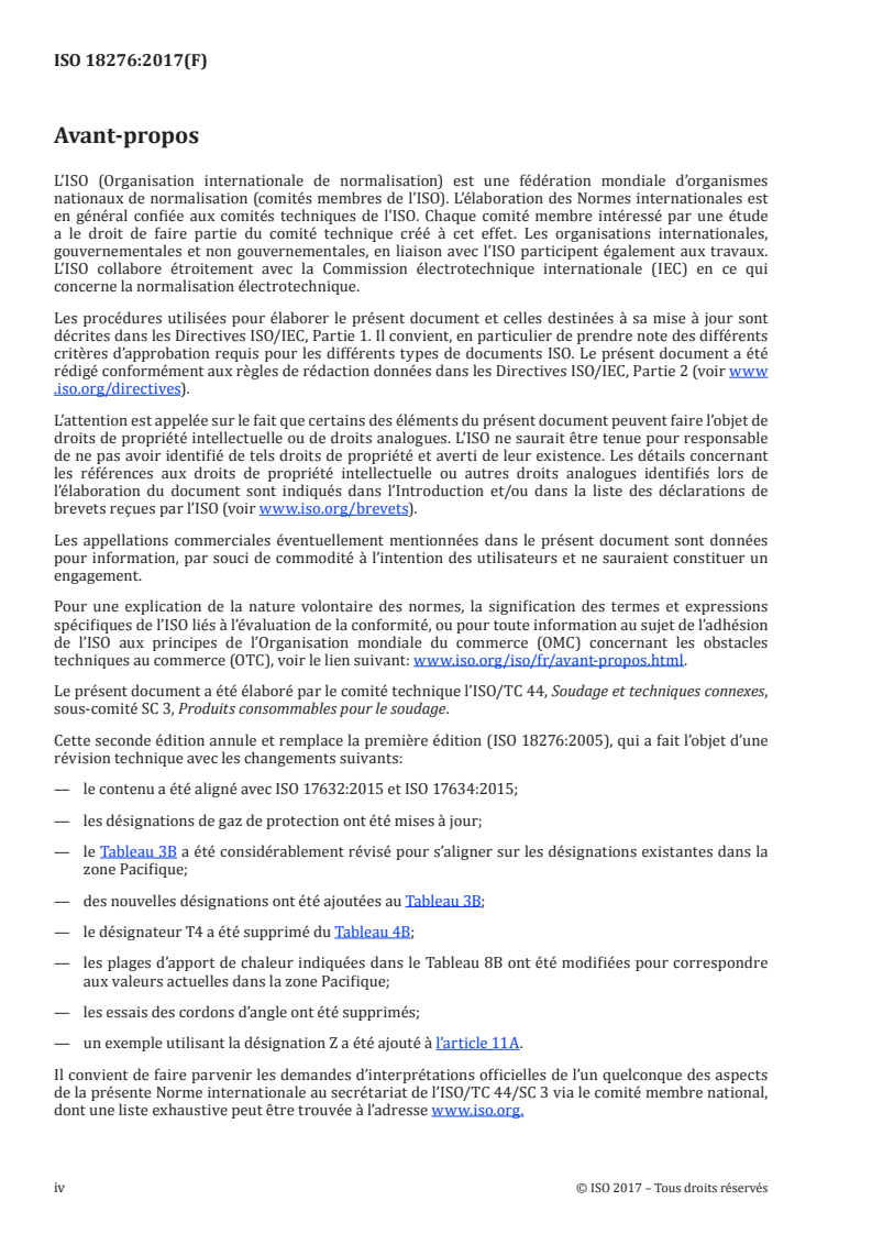 ISO 18276:2017 ISO 18276:2017 - Produits consommables pour le soudage — Fils-électrodes fourrés pour le soudage à l'arc avec ou sans gaz de protection des aciers à haute résistance — Classification
Released:17. 03. 2017 - Page 4 preview