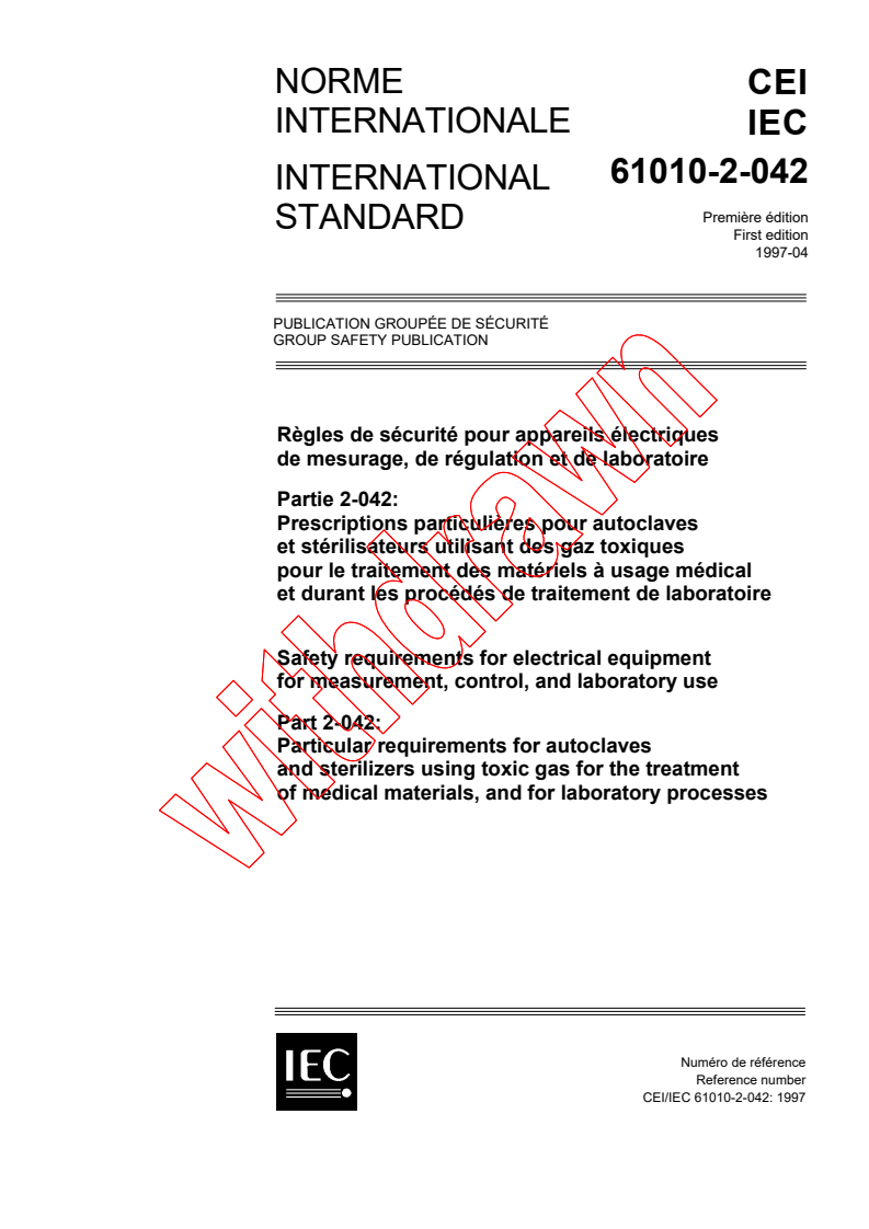 IEC 61010-2-042:1997 - Safety requirements for electrical equipment for measurement, control, and laboratory use - Part 2-042: Particular requirements for autoclaves and sterilizers using toxic gas for the treatment of medical materials, and for laboratory processes
Released:4/28/1997
Isbn:2831837812