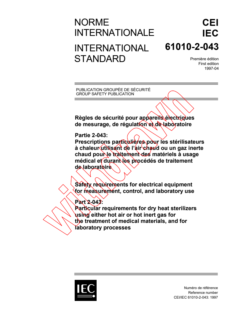 IEC 61010-2-043:1997 - Safety requirements for electrical equipment for measurement, control, and laboratory use - Part 2-043: Particular requirements for dry heat sterilizers using either hot air or hot inert gas for the treatment of medical materials, and for laboratory processes
Released:4/28/1997
Isbn:283183810X