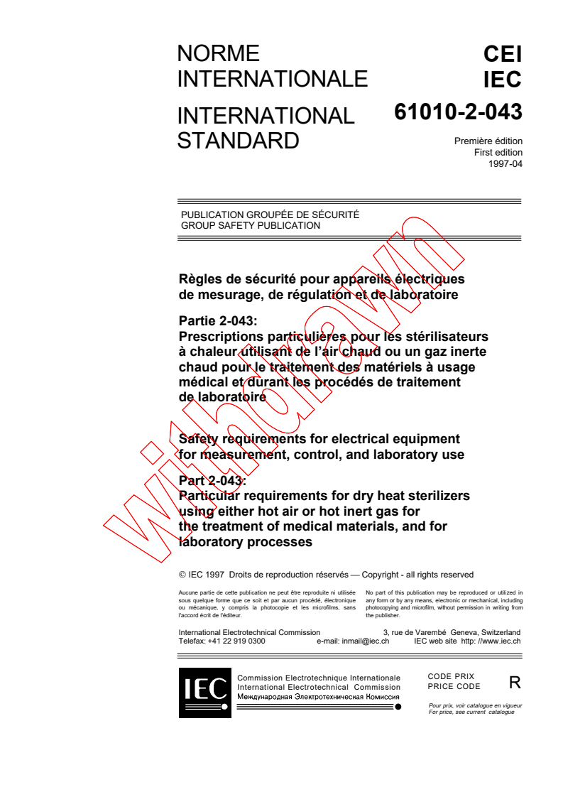 IEC 61010-2-043:1997 - Safety requirements for electrical equipment for measurement, control, and laboratory use - Part 2-043: Particular requirements for dry heat sterilizers using either hot air or hot inert gas for the treatment of medical materials, and for laboratory processes
Released:4/28/1997
Isbn:283183810X