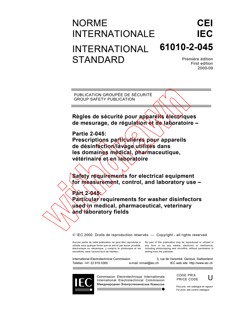 IEC 61010-2-045:2000 - Safety requirements for electrical equipment for measurement, control, and laboratory use - Part 2-045: Particular requirements for washer disinfectors used in medical, pharmaceutical, veterinary and laboratory fields
Released:9/22/2000
Isbn:2831854172