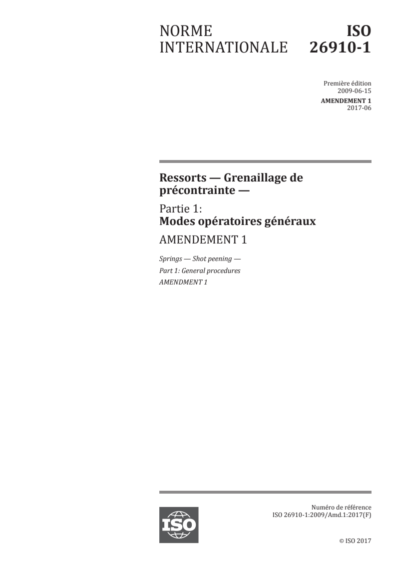 ISO 26910-1:2009/Amd 1:2017 - Ressorts — Grenaillage de précontrainte — Partie 1: Modes opératoires généraux — Amendement 1
Released:6/14/2017