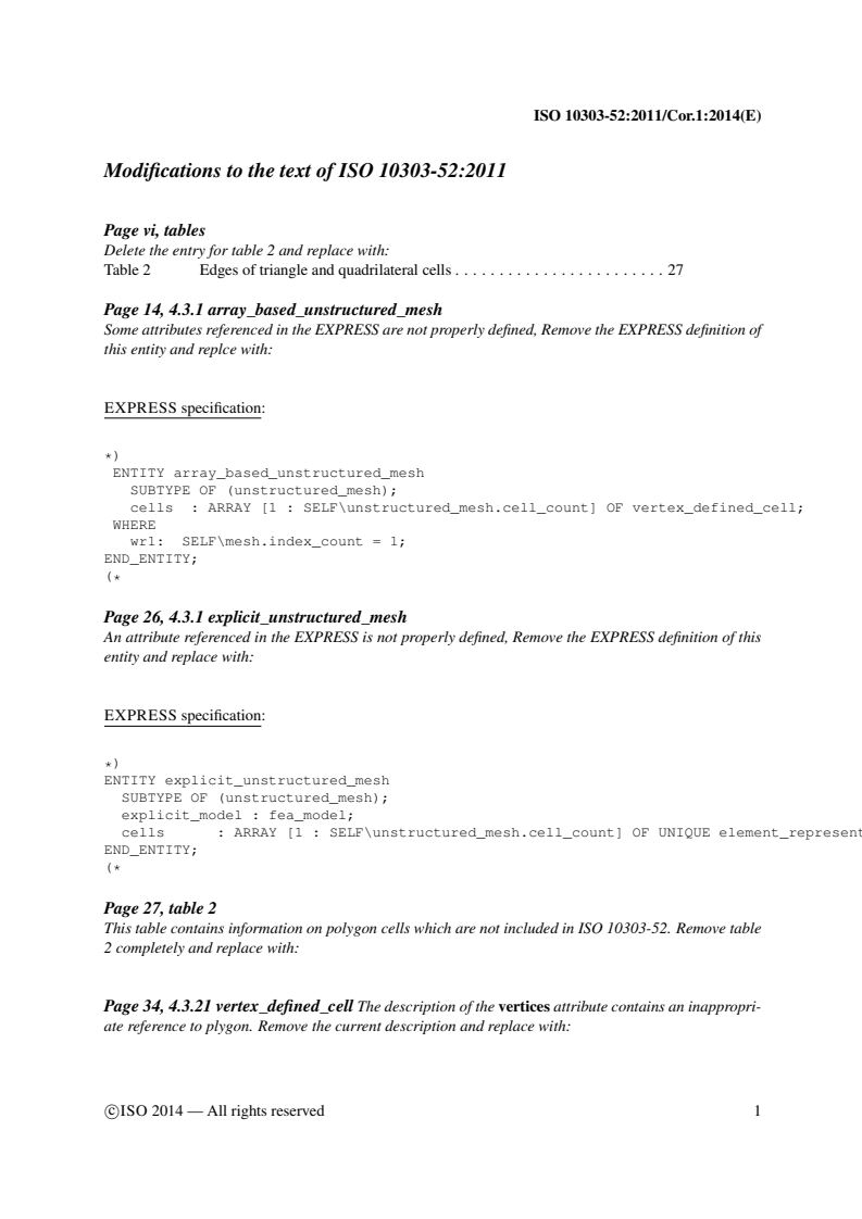ISO 10303-52:2011/Cor 1:2014 - Industrial automation systems and integration — Product data representation and exchange — Part 52: Integrated generic resource: Mesh-based topology — Technical Corrigendum 1
Released:12/2/2014