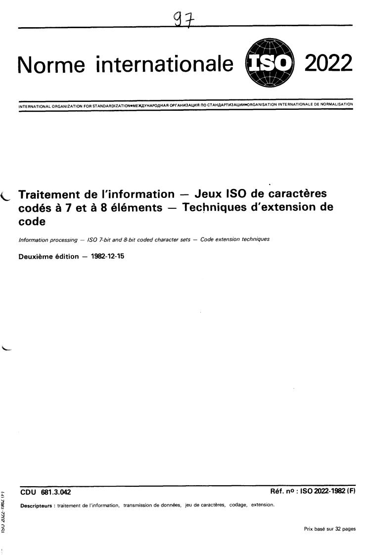 ISO 2022:1982 - Information processing — ISO 7-bit and 8-bit coded character sets — Code extension techniques
Released:12/1/1982