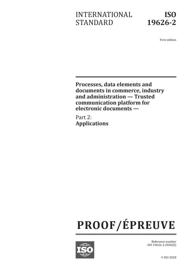 ISO/PRF 19626-2:Version 05-dec-2020 - Processes, data elements and documents in commerce, industry and administration -- Trusted communication platform for electronic documents