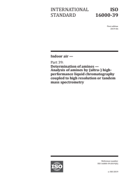 ISO 16000-39:2019 - Indoor air — Part 39: Determination of amines — Analysis of amines by (ultra-) high-performance liquid chromatography coupled to high resolution or tandem mass spectrometry
Released:5/31/2019 - Page 1 preview