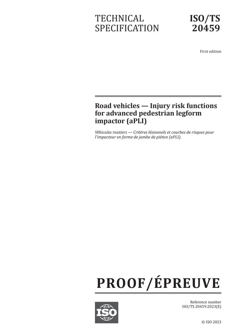 ISO/PRF TS 20459 - Road vehicles — Injury risk functions for advanced pedestrian legform impactor (aPLI)
Released:2/9/2023