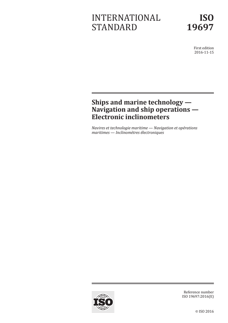 ISO 19697:2016 - Ships and marine technology — Navigation and ship operations — Electronic inclinometers
Released:11/8/2016