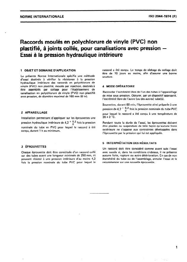 ISO 2044:1974 - Raccords moulés en polychlorure de vinyle (PVC) non plastifié, a joints collés, pour canalisations avec pression -- Essai a la pression hydraulique intérieure