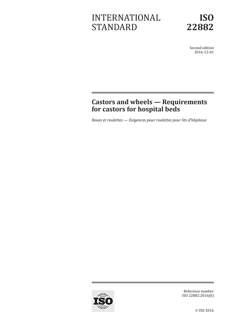 ISO 22882:2016 - Castors and wheels — Requirements for castors for hospital beds
Released:28. 11. 2016
