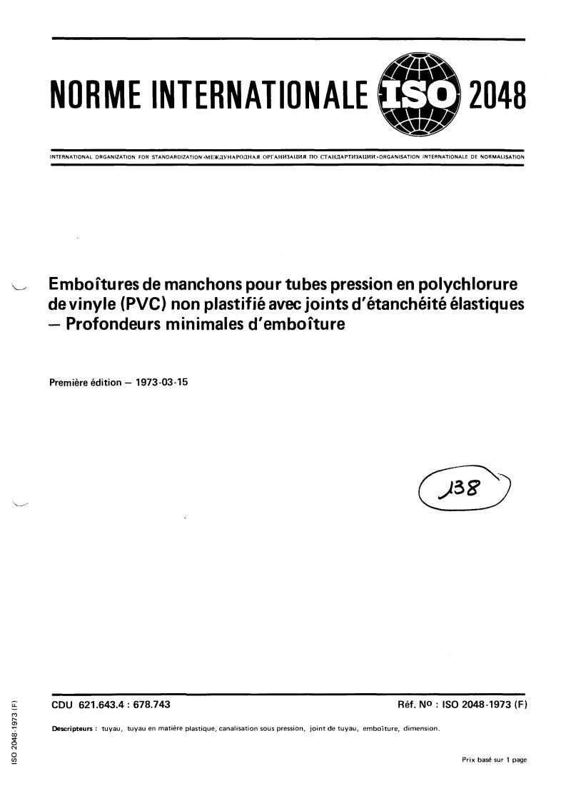 ISO 2048:1973 - Double socket fittings for unplasticized polyvinyl chloride (PVC) pressure pipes with elastic sealing ring type joints — Minimum depths of engagement
Released:3/1/1973