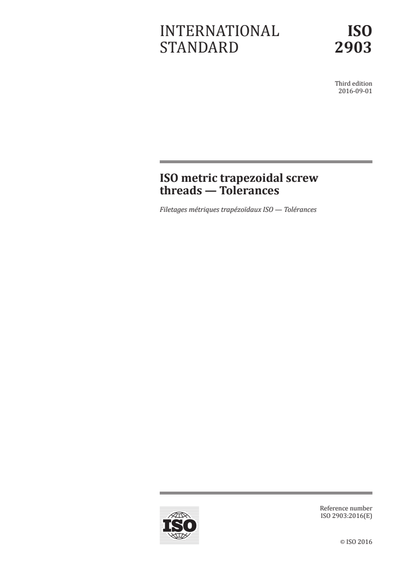 ISO 2903:2016 - ISO metric trapezoidal screw threads — Tolerances
Released:8/12/2016