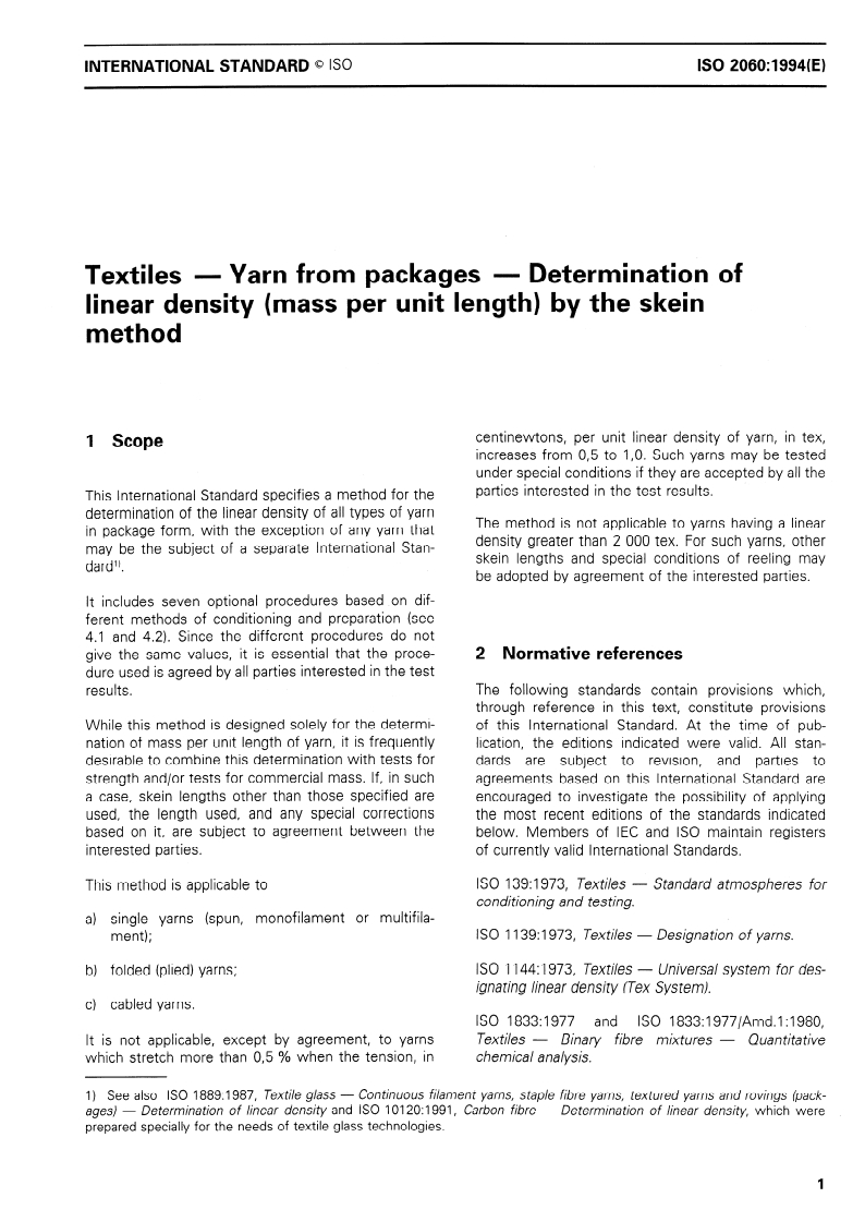 ISO 2060:1994 - Textiles — Yarn from packages — Determination of linear density (mass per unit length) by the skein method
Released:11/17/1994