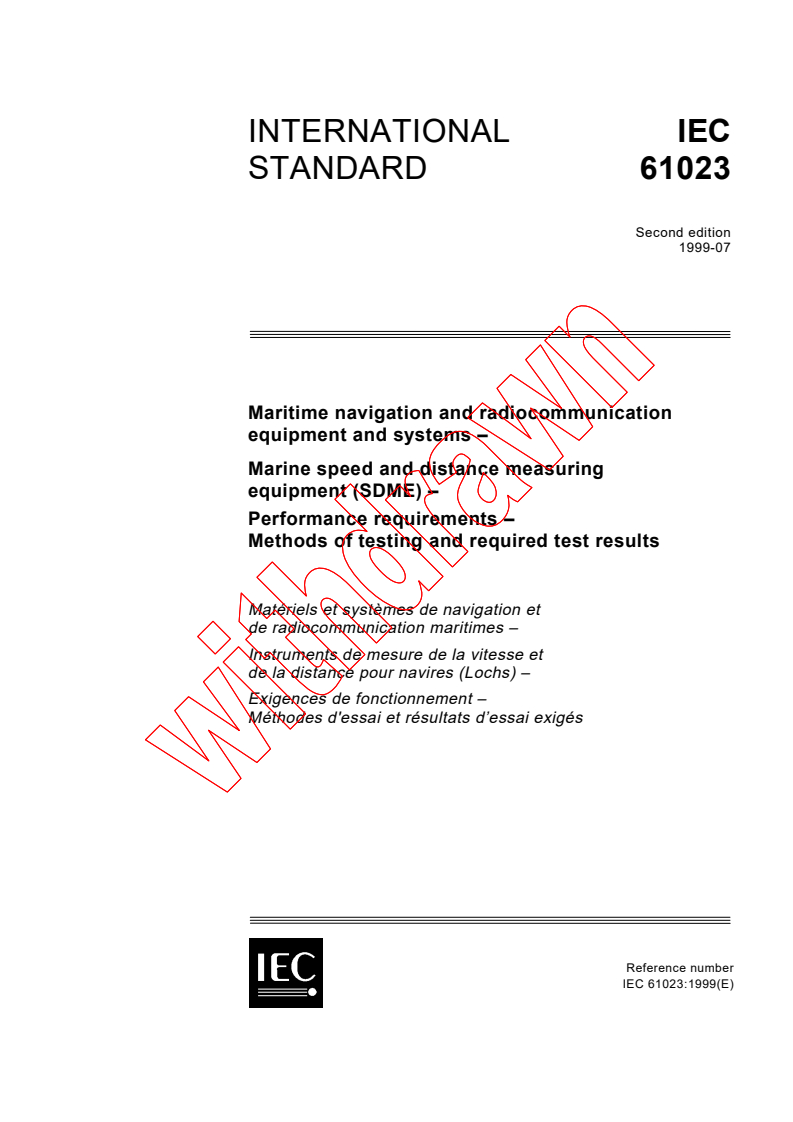 IEC 61023:1999 - Maritime navigation and radiocommunication equipment and systems - Marine speed and distance measuring equipment (SDME) - Performance requirements - Methods of testing and required test results
Released:7/16/1999
Isbn:283184858X