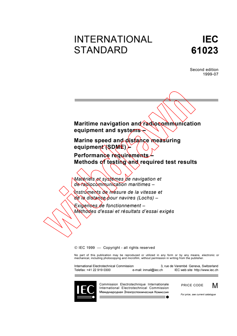 IEC 61023:1999 - Maritime navigation and radiocommunication equipment and systems - Marine speed and distance measuring equipment (SDME) - Performance requirements - Methods of testing and required test results
Released:7/16/1999
Isbn:283184858X