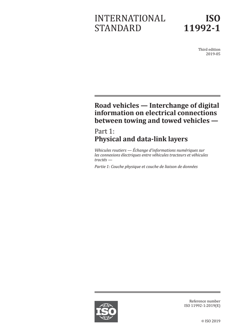 ISO 11992-1:2019 - Road vehicles — Interchange of digital information on electrical connections between towing and towed vehicles — Part 1: Physical and data-link layers
Released:5/2/2019