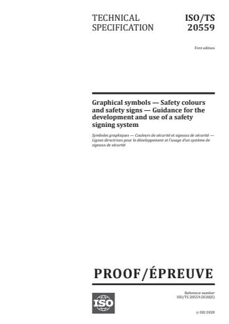 ISO/PRF TS 20559 - Graphical symbols -- Safety colours and safety signs -- Guidance for the development and use of a safety signing system