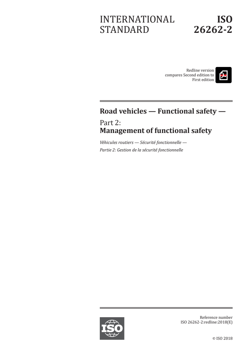 ISO 26262-2:2018 REDLINE ISO 26262-2:2018 - Road vehicles — Functional safety — Part 2: Management of functional safety
Released:12/17/2018