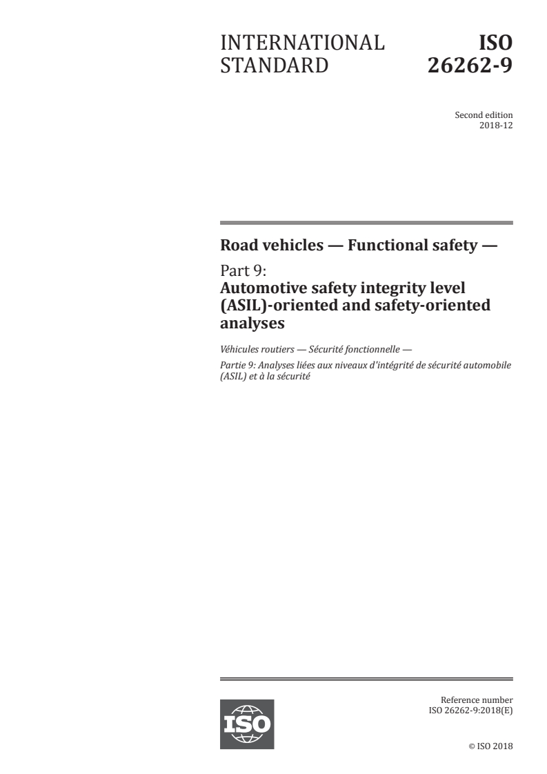 ISO 26262-9:2018 - Road vehicles — Functional safety — Part 9: Automotive safety integrity level (ASIL)-oriented and safety-oriented analyses
Released:12/17/2018