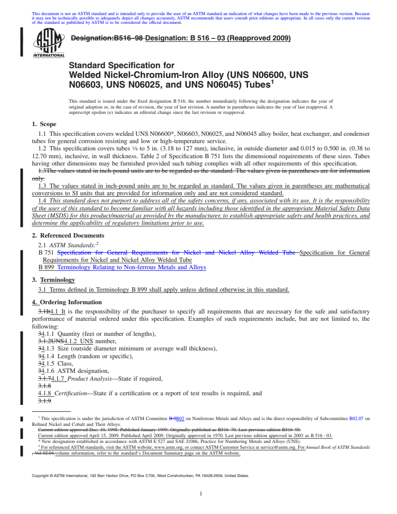 REDLINE ASTM B516-03(2009) - Standard Specification for Welded Nickel-Chromium-Iron Alloy (UNS N06600, UNS N06603, UNS N06025, and UNS N06045 Tubes