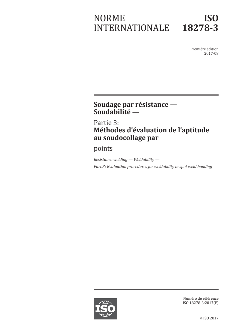 ISO 18278-3:2017 ISO 18278-3:2017 - Soudage par résistance — Soudabilité — Partie 3: Méthodes d'évaluation de l'aptitude au soudocollage par
points
Released:8/10/2017