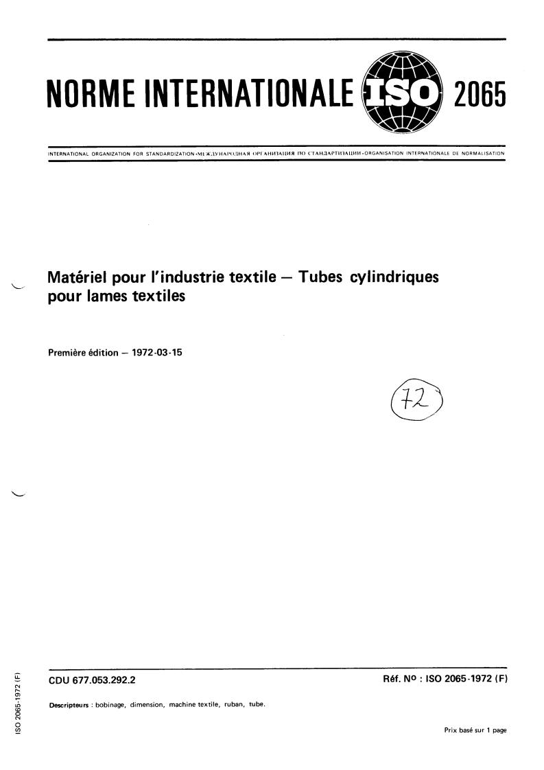 ISO 2065:1972 - Textile machinery and accessories — Cylindrical tubes for tape yarns
Released:3/1/1972
