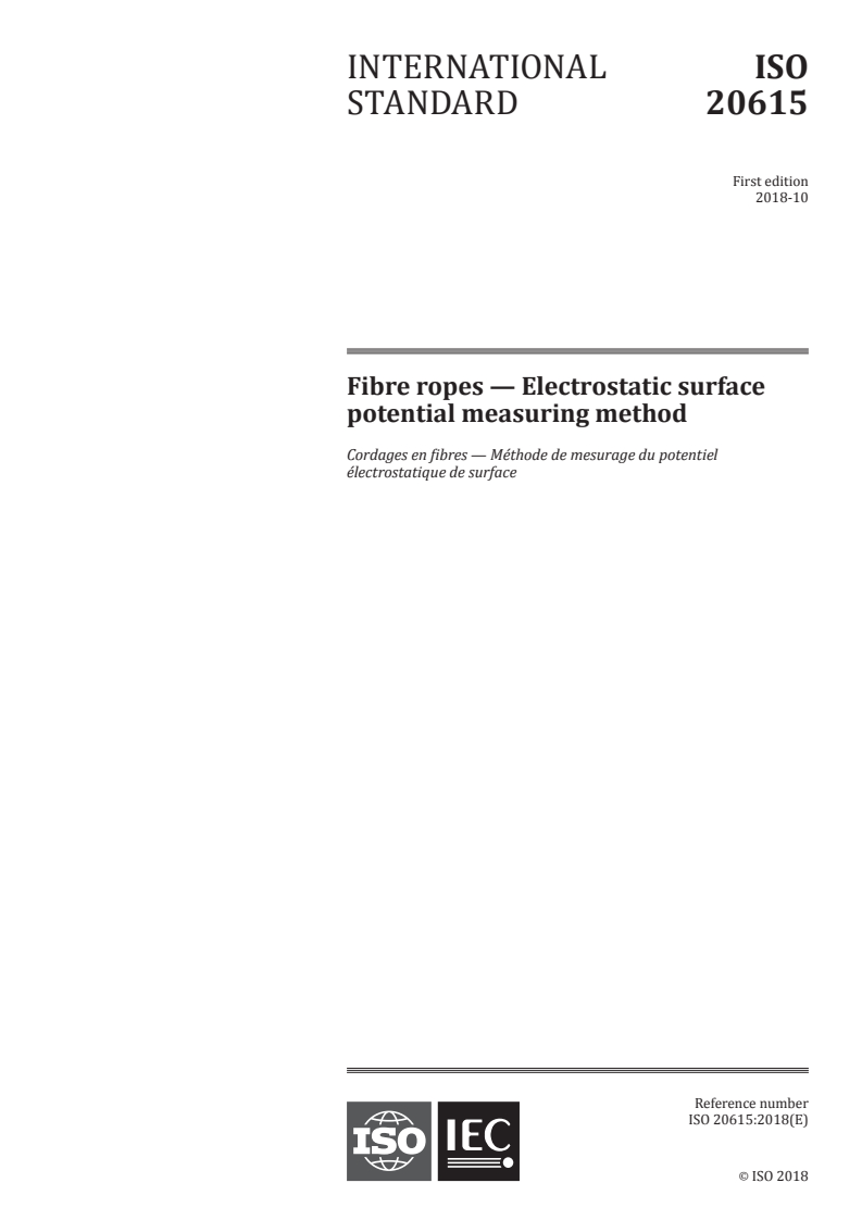 ISO 20615:2018 - Fibre ropes — Electrostatic surface potential measuring method
Released:8. 10. 2018