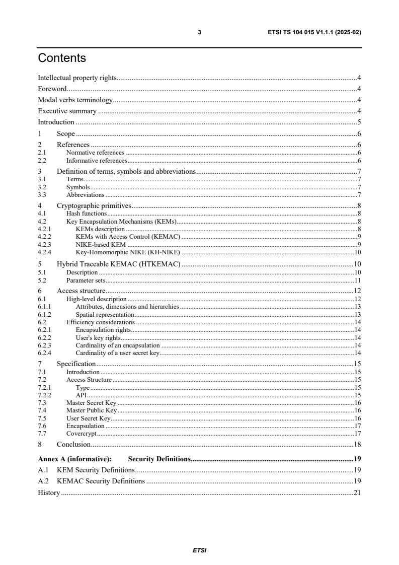ETSI TS 104 015 V1.1.1 (2025-02) ETSI TS 104 015 V1.1.1 (2025-02) - Cyber Security (CYBER); Quantum-Safe Cryptography (QSC); Efficient Quantum-Safe Hybrid Key Exchanges with Hidden Access Policies