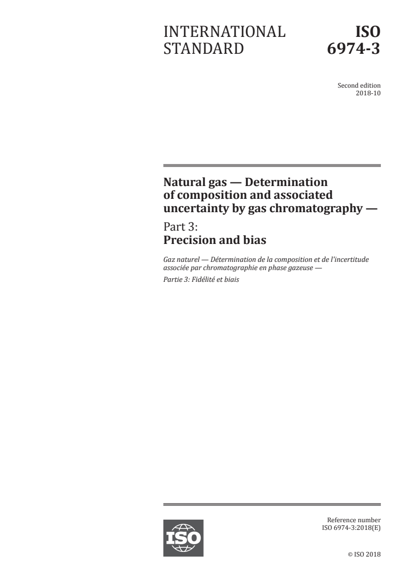 ISO 6974-3:2018 - Natural gas — Determination of composition and associated uncertainty by gas chromatography — Part 3: Precision and bias
Released:16. 10. 2018