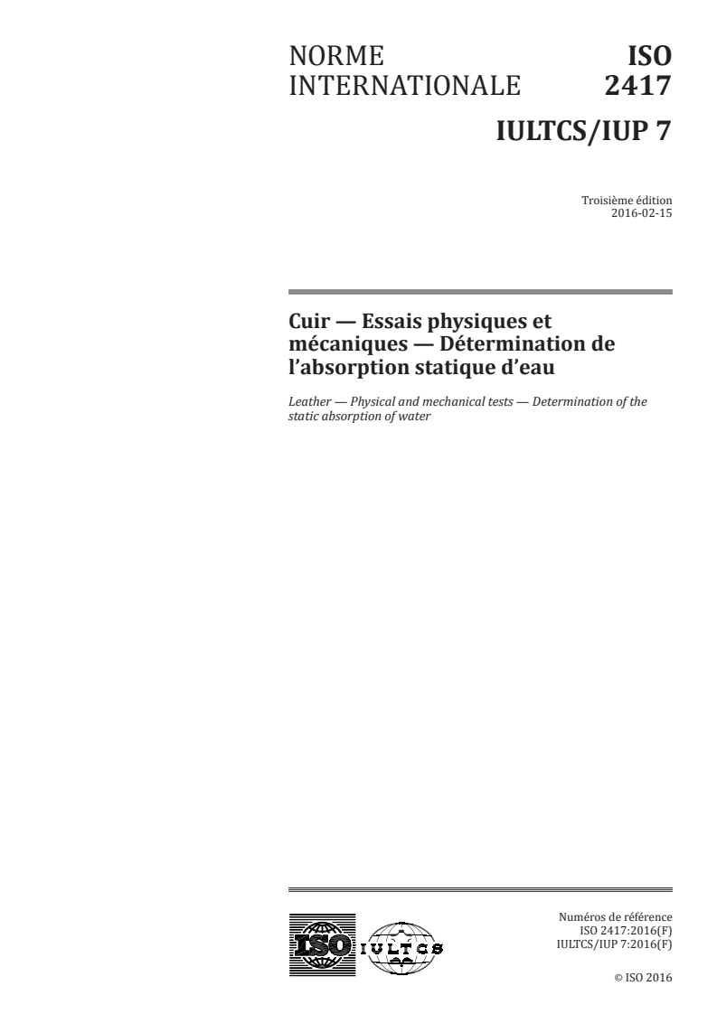ISO 2417:2016 ISO 2417:2016 - Cuir — Essais physiques et mécaniques — Détermination de l'absorption statique d'eau
Released:2/15/2016