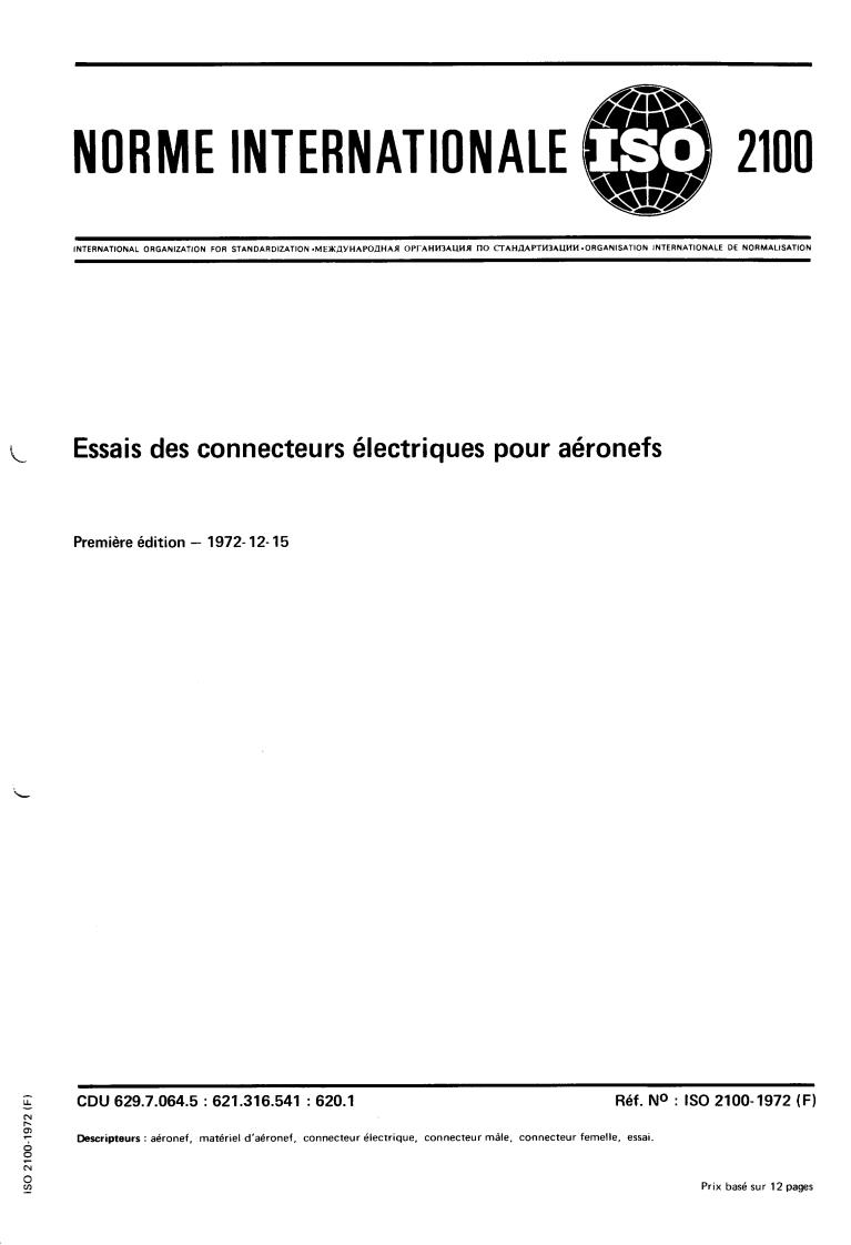 ISO 2100:1972 - Tests for aircraft electrical plug and socket connectors
Released:12/1/1972