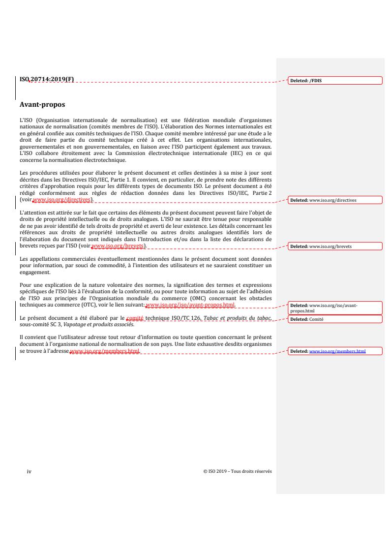 ISO 20714:2019 REDLINE ISO 20714:2019 - E-liquid — Determination of nicotine, propylene glycol and glycerol in liquids used in electronic nicotine delivery devices — Gas chromatographic method
Released:8/5/2019 - Page 4 preview